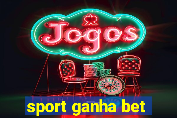 sport ganha bet